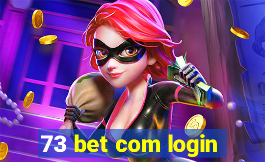 73 bet com login